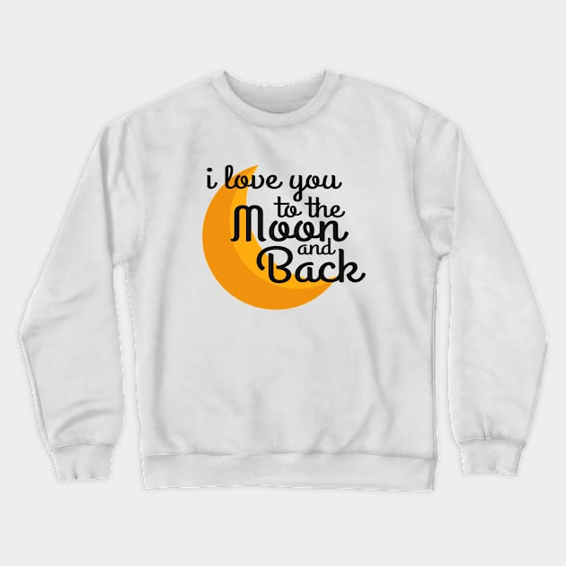 I Love you to the Moon - Valentines day Crewneck Sweatshirt by RAMKUMAR G R